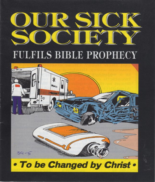 Cover of Our Sick Society Fulfils Bible Prophecy To be Changed By Christ